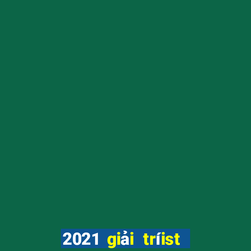 2021 giải tríist Land 4