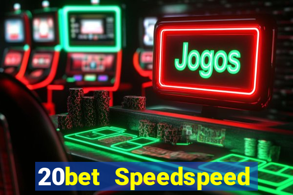 20bet Speedspeed game bài