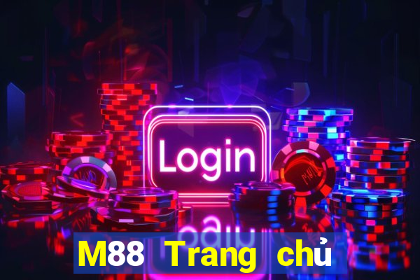 M88 Trang chủ Giải trí hàng đầu