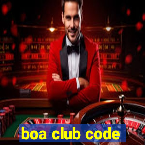 boa club code