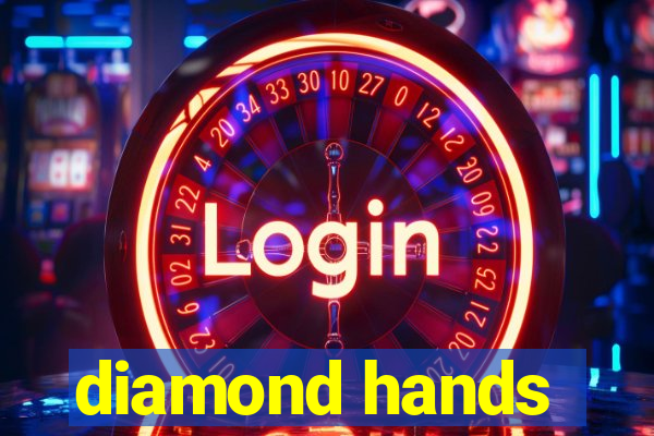 diamond hands