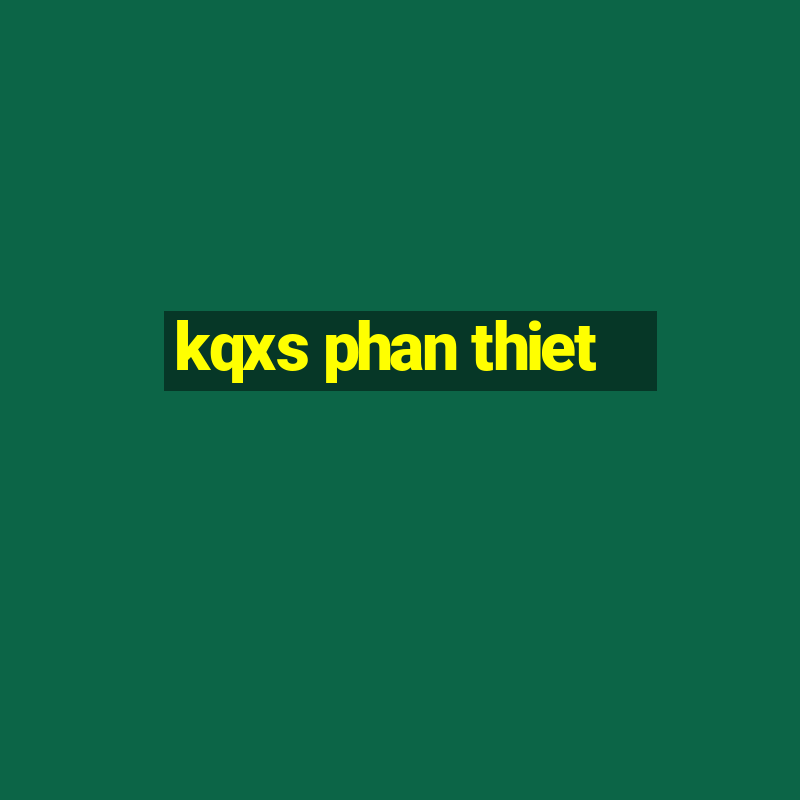 kqxs phan thiet