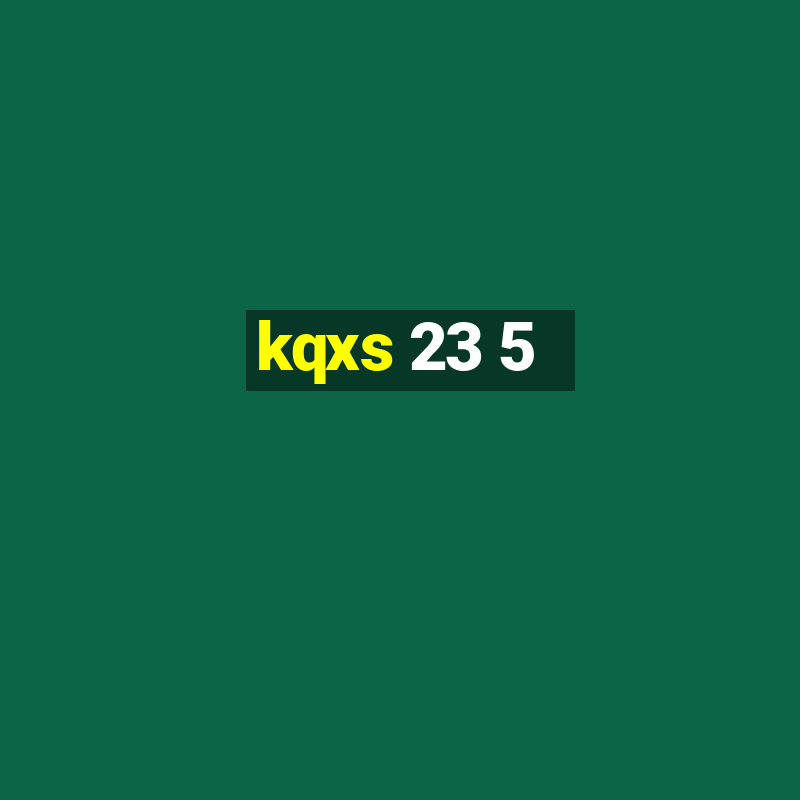 kqxs 23 5