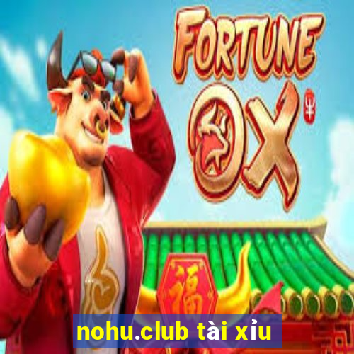 nohu.club tài xỉu