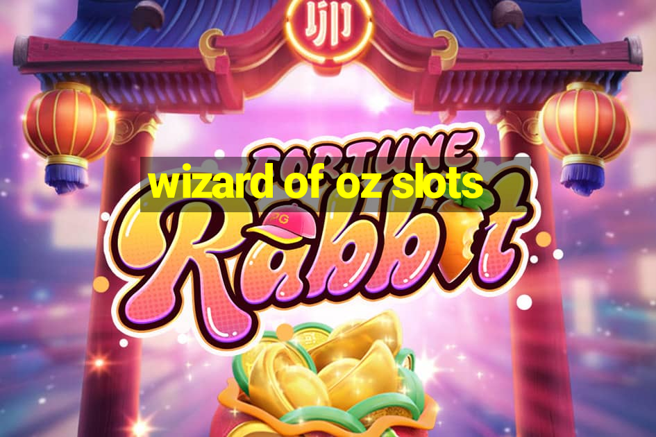 wizard of oz slots