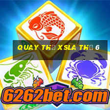 Quay thử XSLA Thứ 6