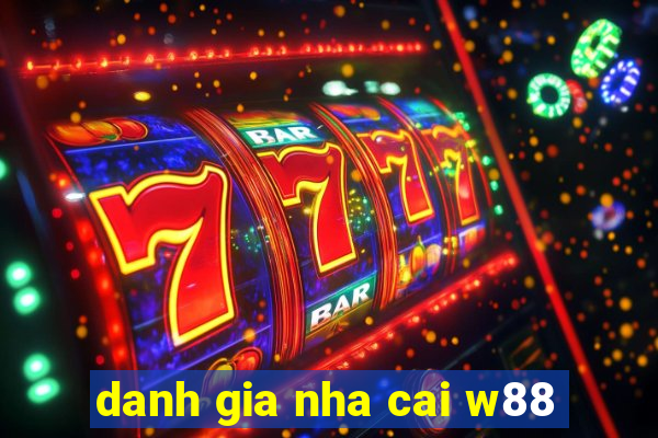 danh gia nha cai w88