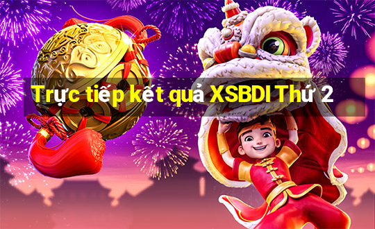 Trực tiếp kết quả XSBDI Thứ 2