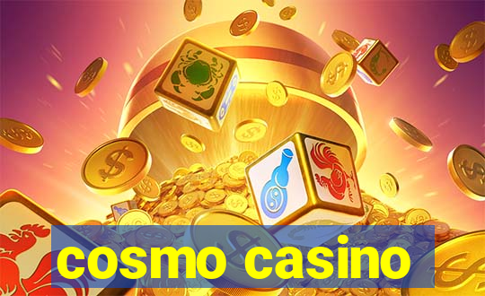 cosmo casino