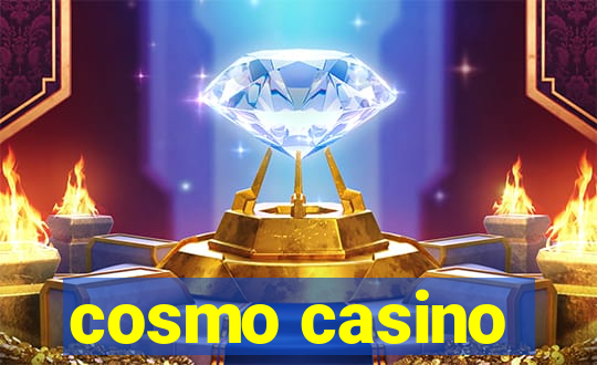 cosmo casino