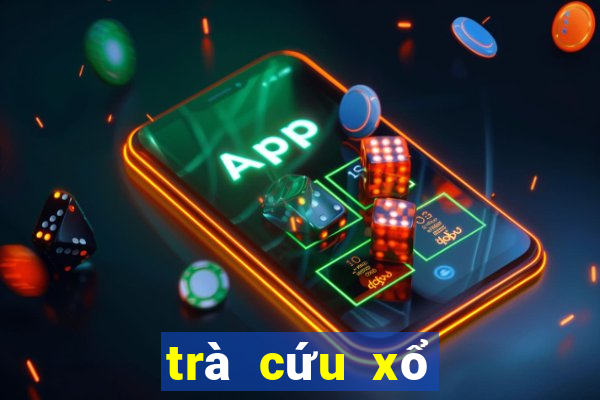 trà cứu xổ số bạc liêu