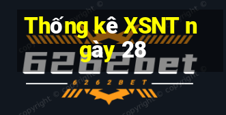 Thống kê XSNT ngày 28