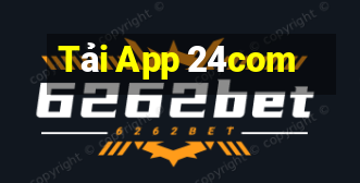 Tải App 24com