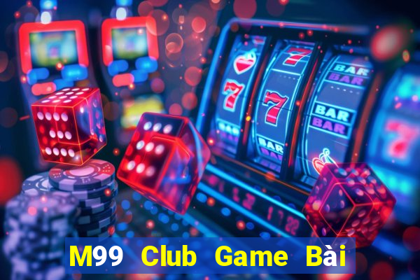 M99 Club Game Bài Poker Đổi Thưởng