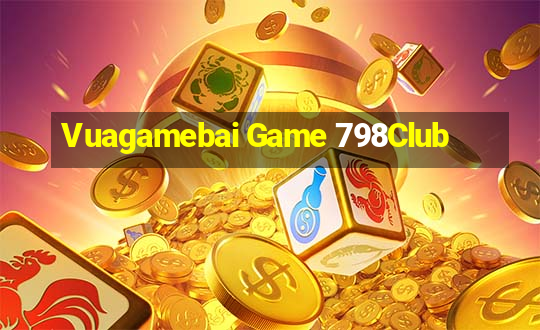 Vuagamebai Game 798Club