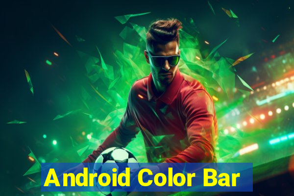 Android Color Bar