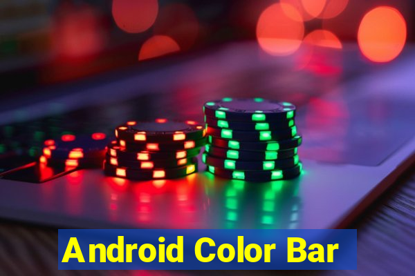 Android Color Bar