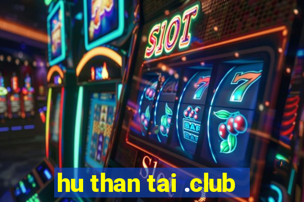 hu than tai .club