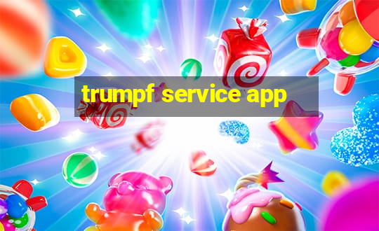 trumpf service app