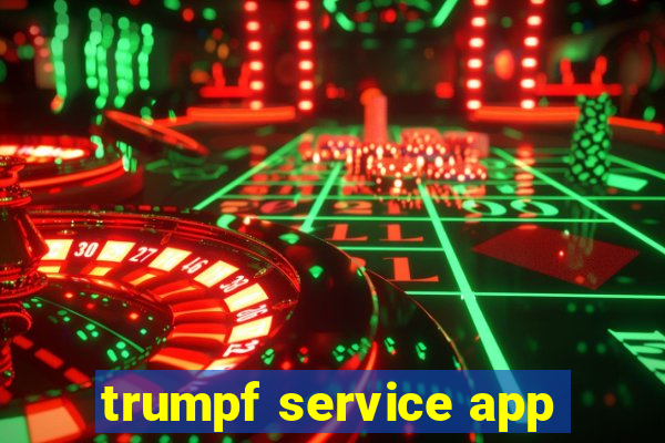 trumpf service app