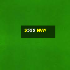 S555 Win