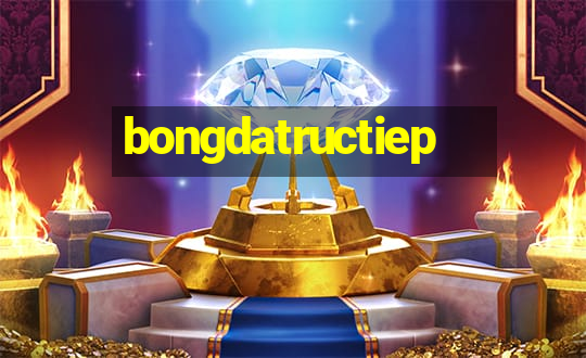 bongdatructiep