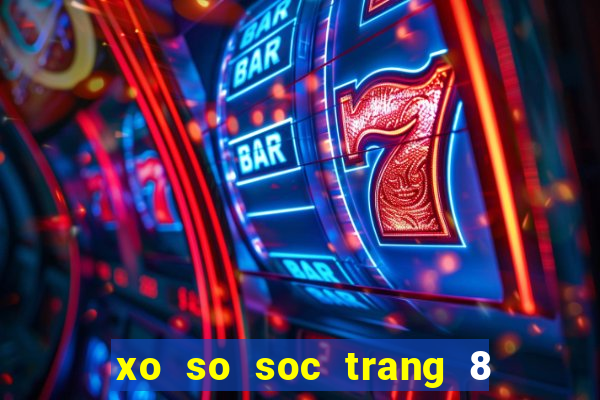 xo so soc trang 8 2 2024