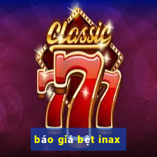 báo giá bệt inax