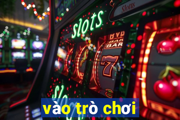 vào trò chơi