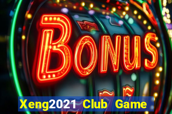 Xeng2021 Club Game Bài Ma Cao