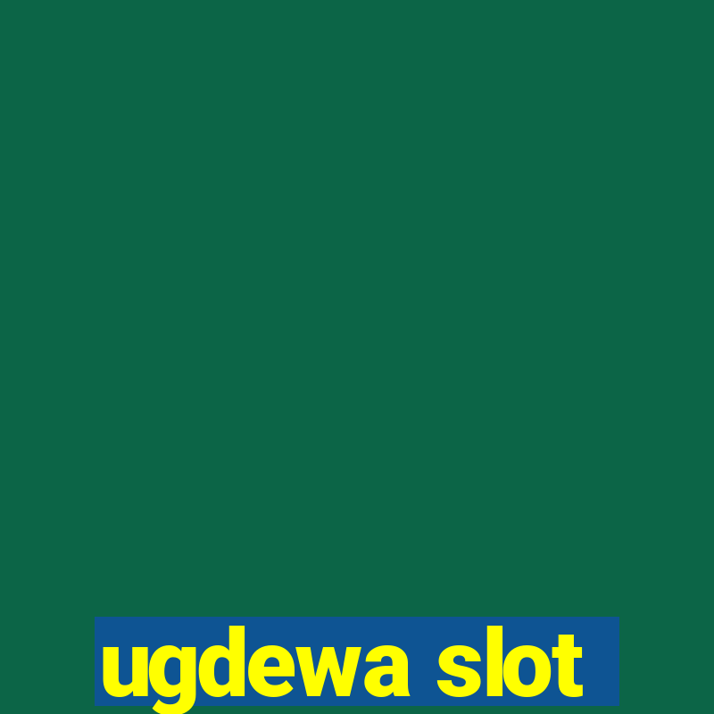 ugdewa slot