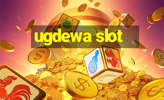 ugdewa slot