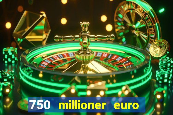 750 millioner euro jackpot 2024