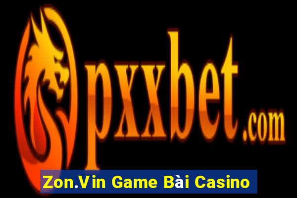 Zon.Vin Game Bài Casino