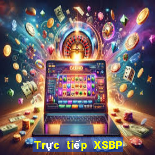 Trực tiếp XSBP ngày 22