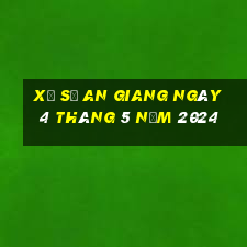 xổ số an giang ngày 4 tháng 5 năm 2024