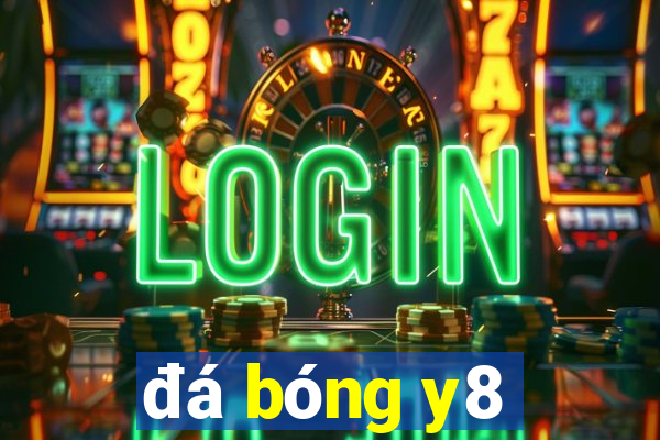 đá bóng y8