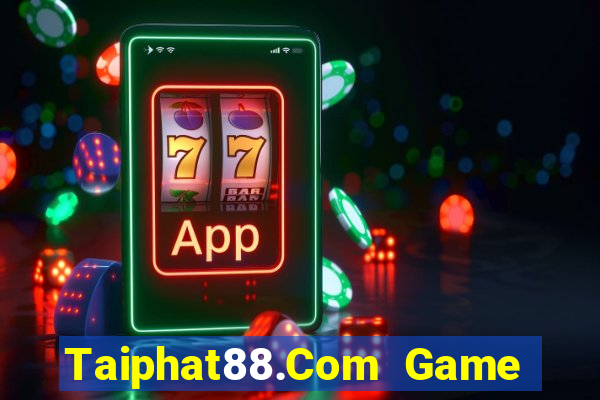 Taiphat88.Com Game Bài 1368