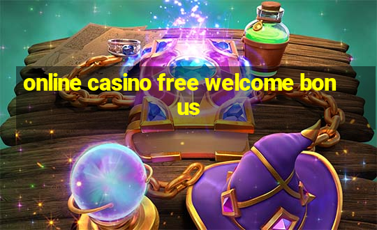 online casino free welcome bonus