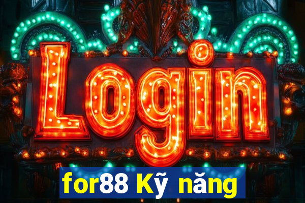 for88 Kỹ năng