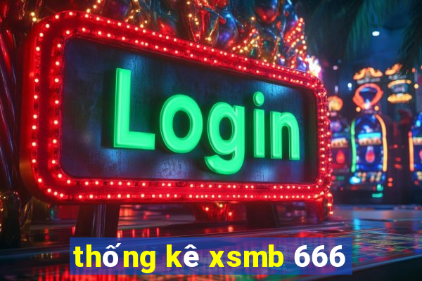 thống kê xsmb 666