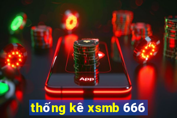 thống kê xsmb 666