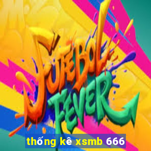 thống kê xsmb 666