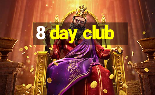 8 day club