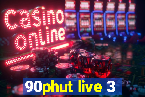 90phut live 3