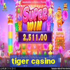 tiger casino