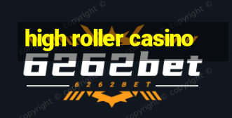 high roller casino