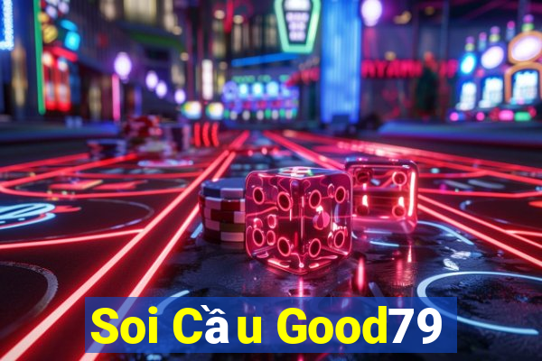 Soi Cầu Good79