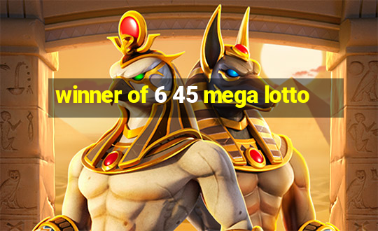 winner of 6 45 mega lotto