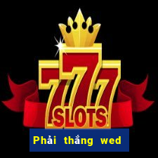 Phải thắng wed Việt nam cũ